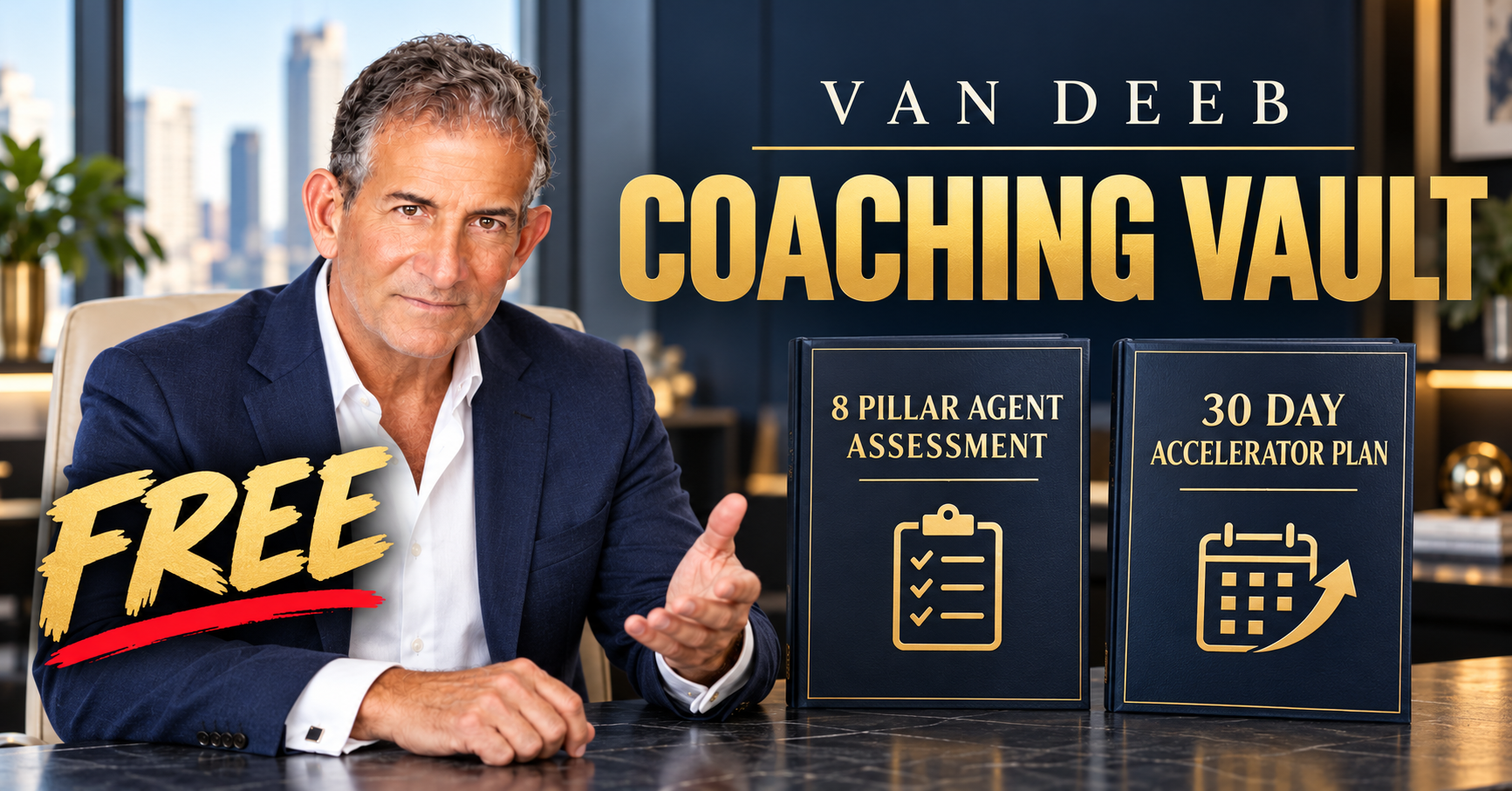 Van Deeb Coaching Vault: free 8 Pillar Agent Assessment and 30 Day Accelerator Plan